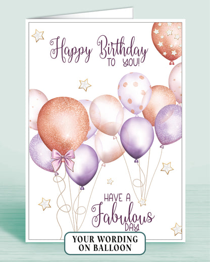 Womens Birthday Card for Her, Purple & Rose Gold Effect Balloons, Female Any other Age. Add a Name if required. Age & Name Printed Inside Largest Balloon. Card front reads: Happy Birthday to you, have a fabulous day | Oliver Rose Designs