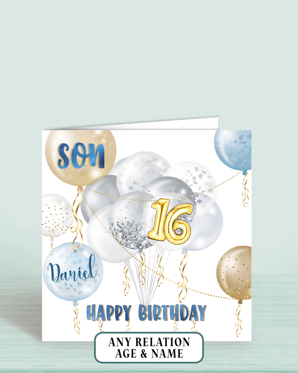 Son Birthday Card, 16th Birthday Card, Blue, Gold & Silver Effect Balloons, Any Age, Any Relation & Add a Name | Oliver Rose Designs