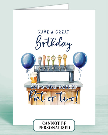Personalised Mens Birthday card with beer tap bar and blue balloons, front reads: Have a great Birthday [Name] and a well earned pint or two.
