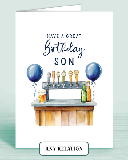 Son Birthday card with beer tap bar and blue balloons, front reads: Have a great Birthday Son [Name, optional]