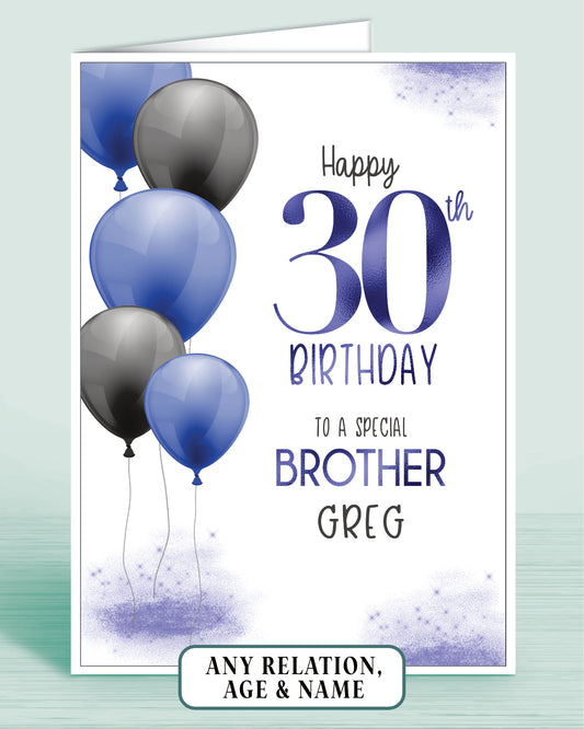 A Blue Birthday Card with Blue & Black Balloons and the words: Happy 30th Birthday, To a Special Brother and add a name if required | Oliver Rose Designs