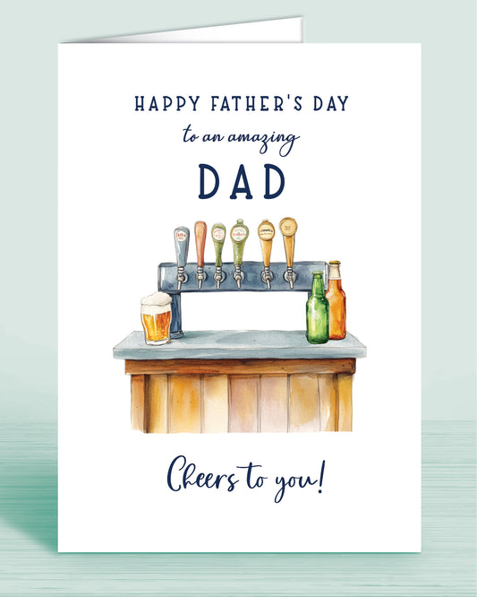 Father's Day Card for Dad, Happy Fathers Day to an amazing Dad. Cheers to you!. Features a Bar with Beer. A5 8x6 inches | Oliver Rose Designs