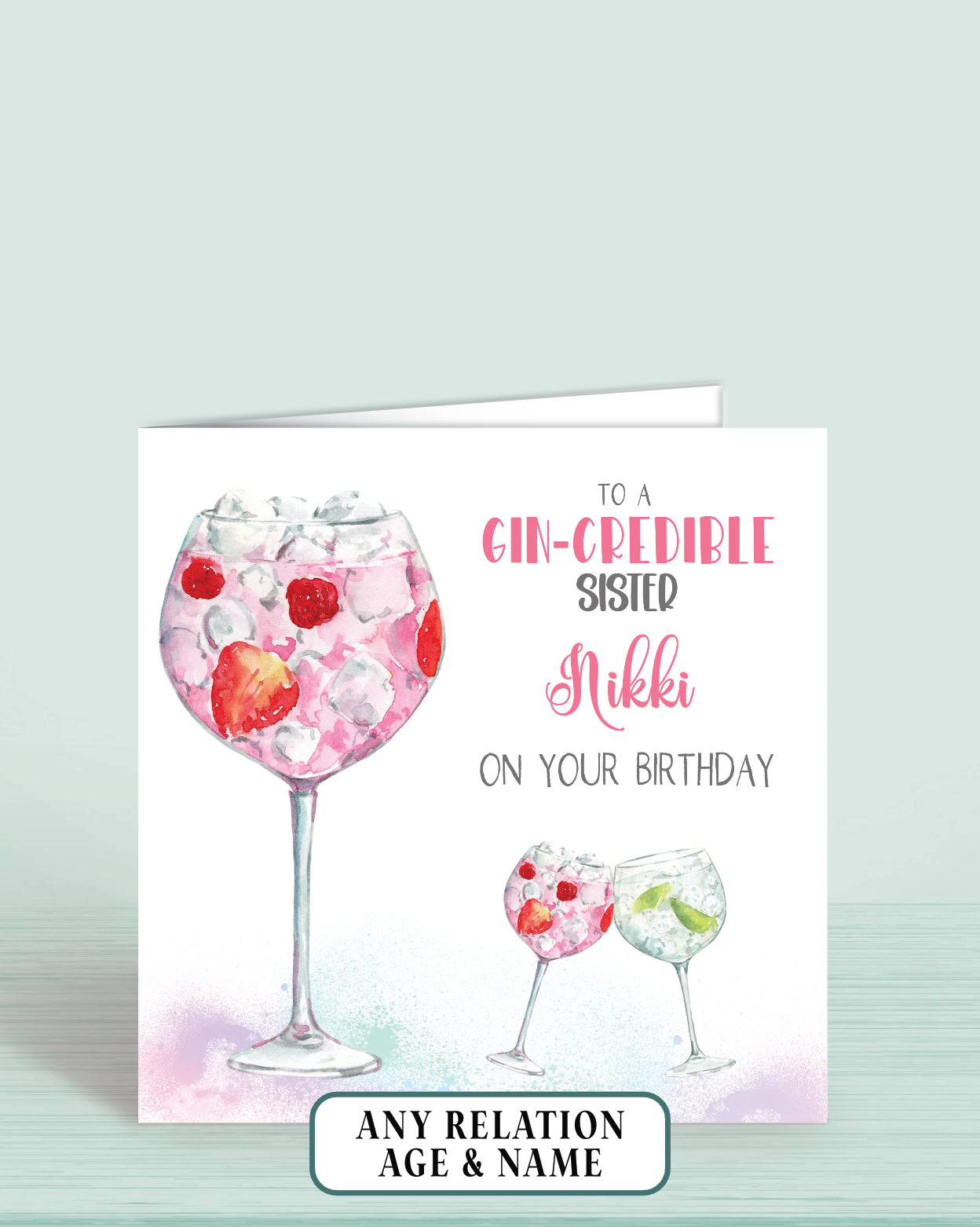 Sister Birthday Card, Personalised Birthday Card for Sister-in-law, Any Age, Any Relation, Pink Gin Birthday Card (5.75" Square) - Gin-credible - Oliver Rose Designs