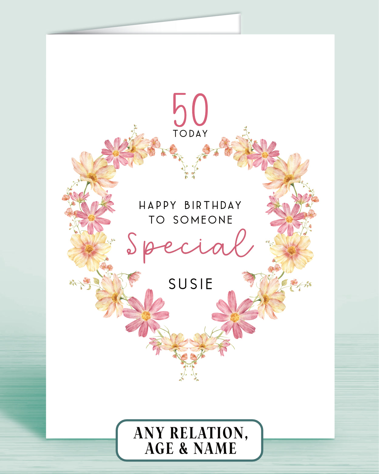 Personalised Pink and yellow floral wreath 50th birthday card for a Someone Special with floral design on a white background.