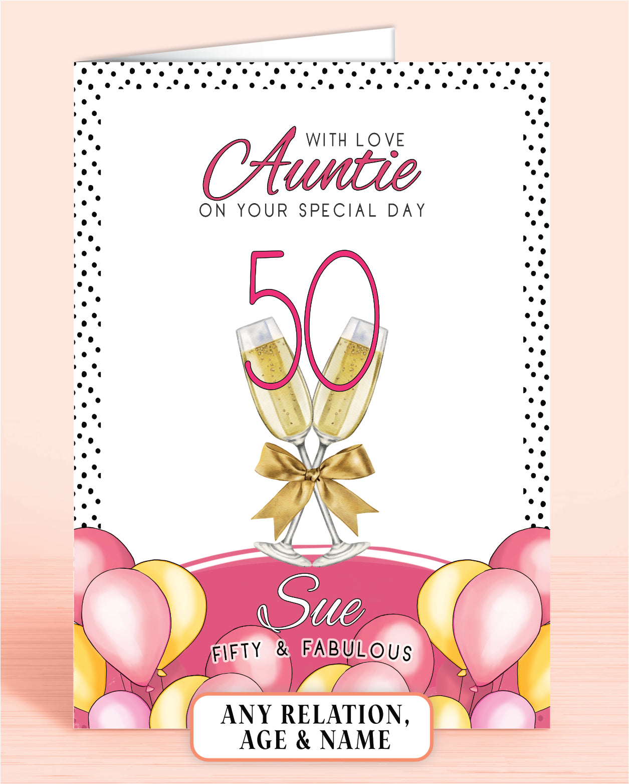 Auntie Birthday Card, Pink Polkadot Auntie 50th Birthday Card, Pink & Yellow Balloons, Bubbly & faux Gold Bow. With Love Auntie on your special day, personalised birthday card for her, Fifty & Fabulous | Oliver Rose Designs