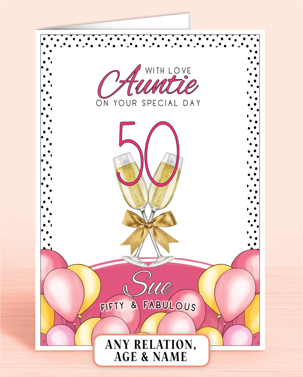 Auntie Birthday Card, Pink Polkadot Auntie 50th Birthday Card, Pink & Yellow Balloons, Bubbly & faux Gold Bow. With Love Auntie on your special day, personalised birthday card for her, Fifty & Fabulous | Oliver Rose Designs