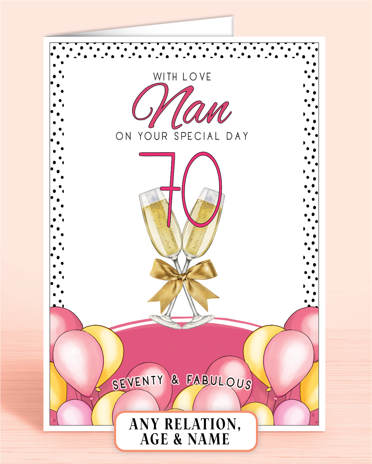 Nan Birthday Card, Pink Polkadot Nan 70th Birthday Card, Pink & Yellow Balloons, Bubbly & faux Gold Bow. With Love Grandma on your special day, personalised birthday card for her, Seventy & Fabulous | Oliver Rose Designs