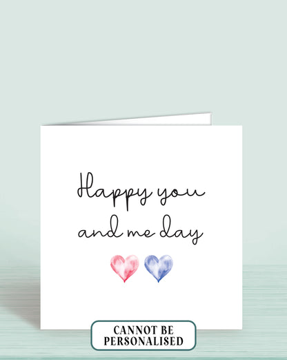 Anniversary Card for Husband or Wife - Happy you and me day (6x6 inches)