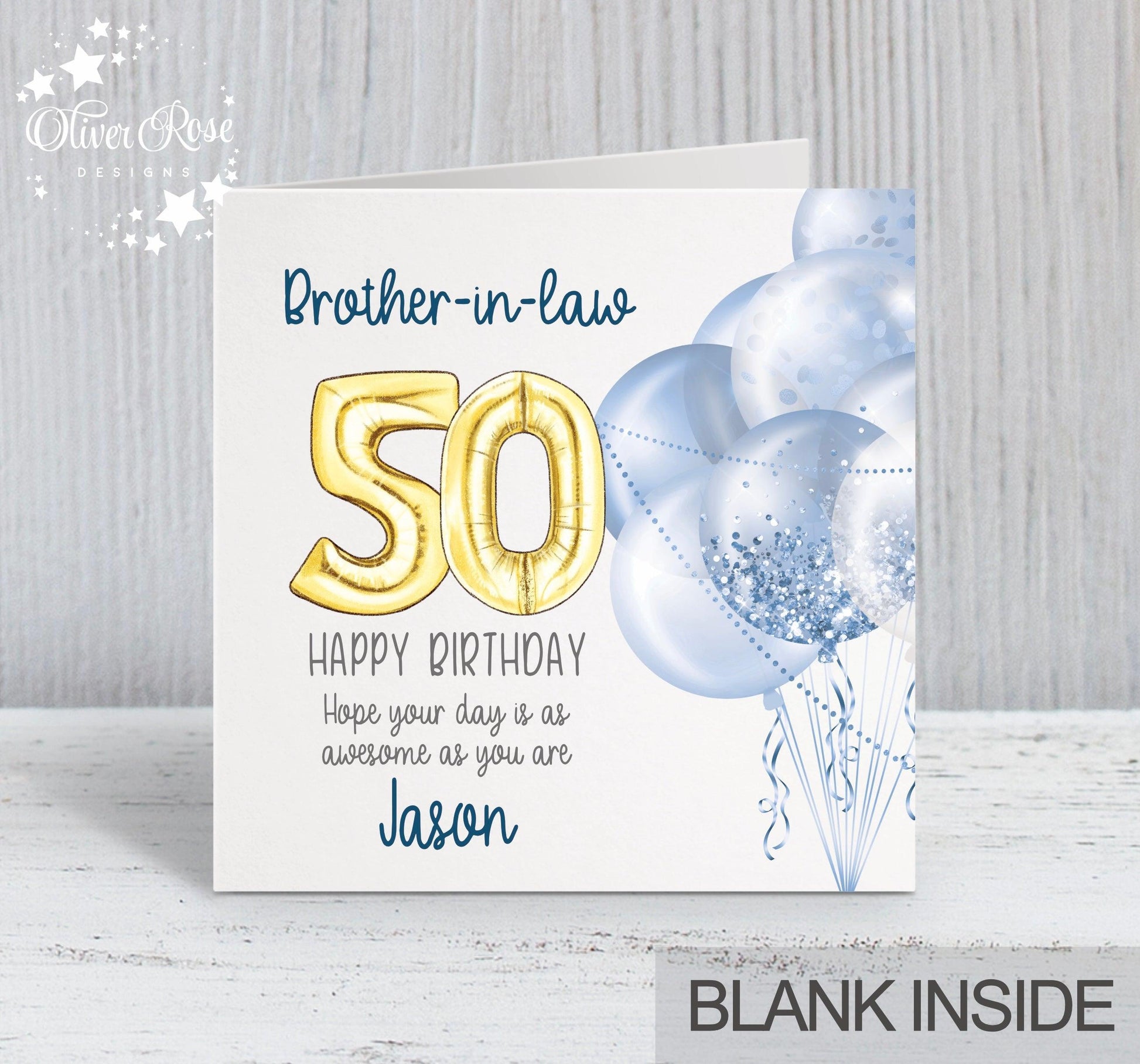 50th Birthday Card Brother-in-law, Blue & Gold Balloons, Personalised with name, Happy Birthday, Hope your day is as awesome as you are! 5.75" square Blank Inside