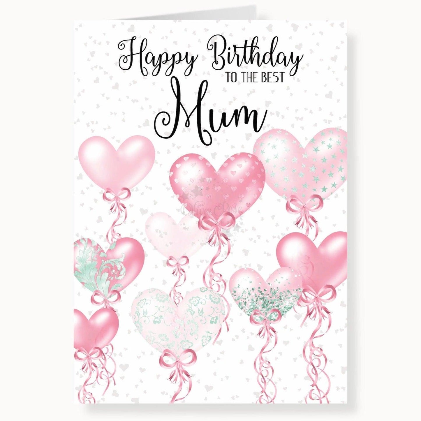 Mum Birthday Card, To the Best Mum, Pink & Green Heart Balloons | Oliver Rose Designs