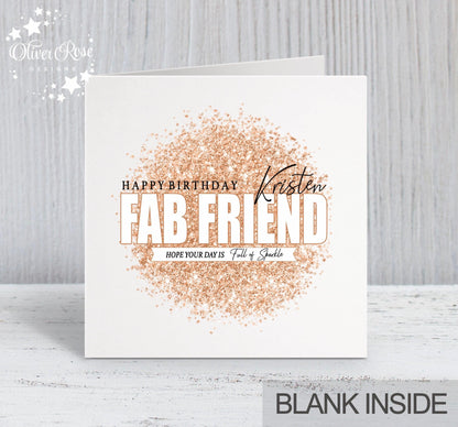 Fab Friend Birthday Card, Personalised Rose Gold Sparkle 'Effect' Birthday Card (5.75" Square) - Oliver Rose Designs